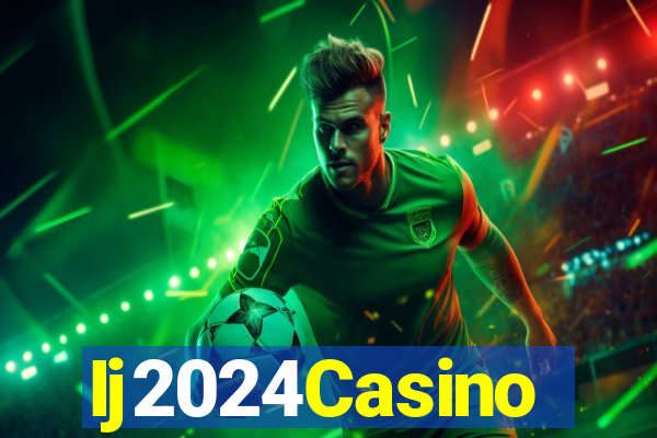 Ij2024Casino