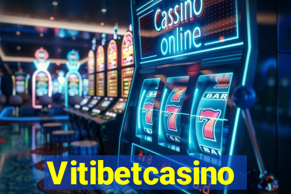 Vitibetcasino