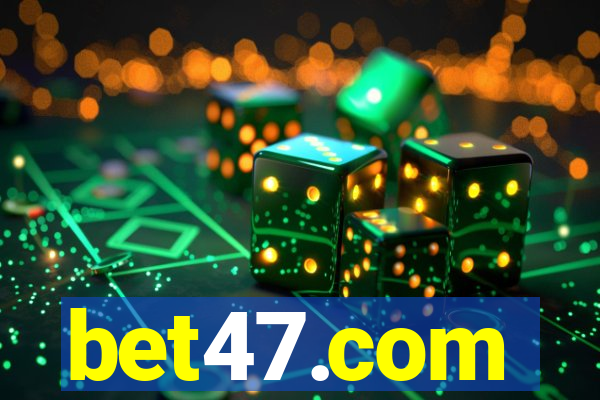 bet47.com