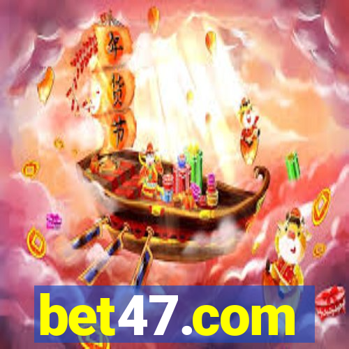 bet47.com