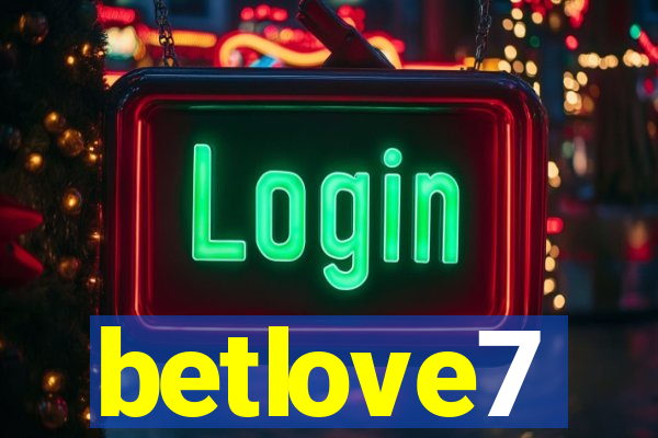 betlove7