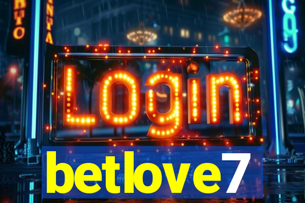 betlove7