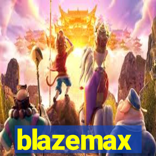 blazemax