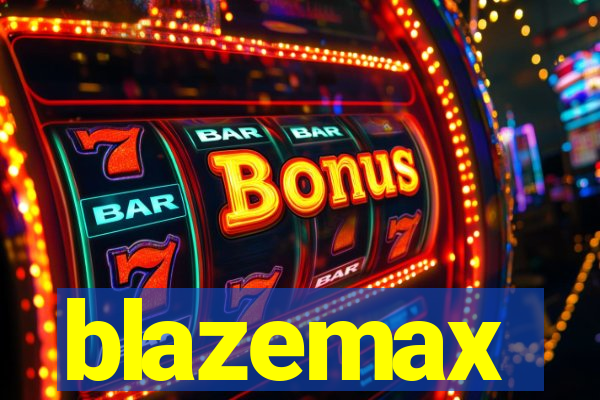 blazemax