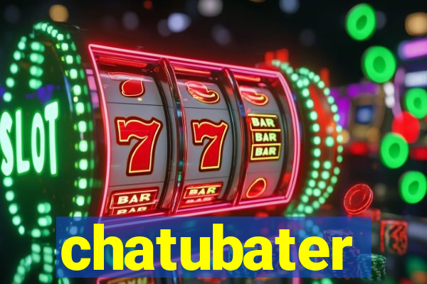 chatubater