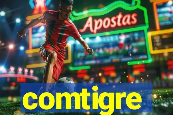 comtigre