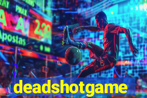 deadshotgame