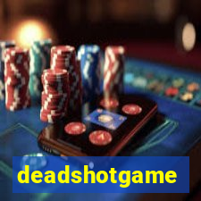 deadshotgame