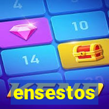 ensestos