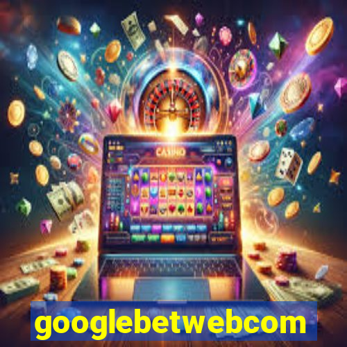 googlebetwebcom