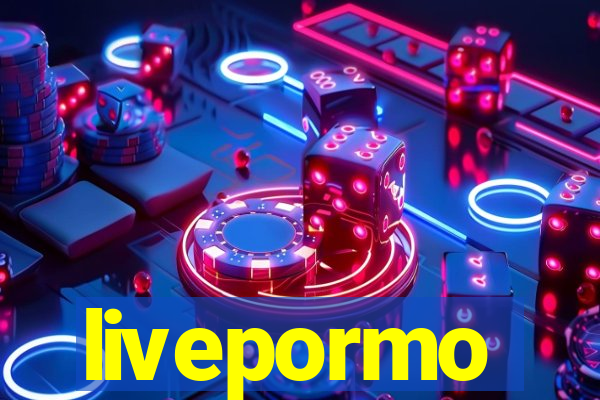 livepormo