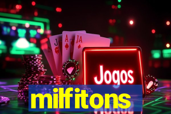 milfitons