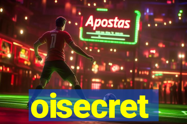 oisecret