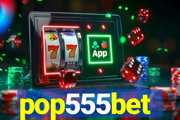 pop555bet