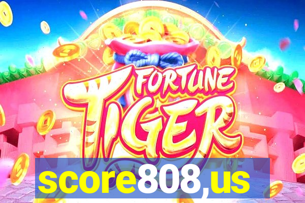 score808,us