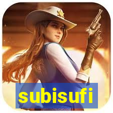 subisufi