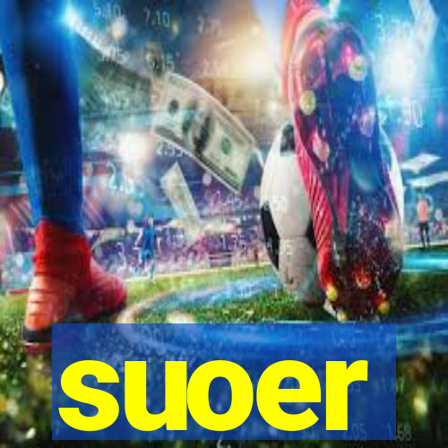 suoer