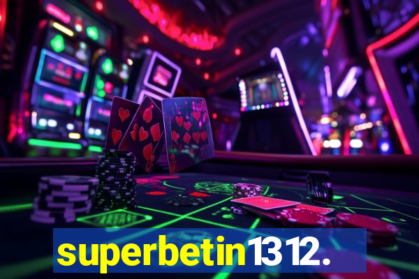 superbetin1312.com