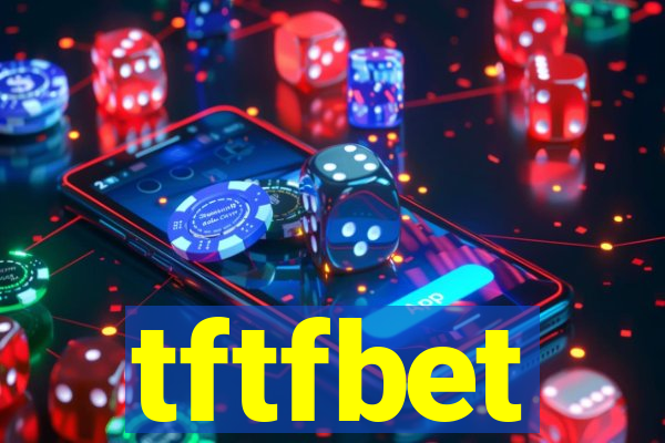 tftfbet