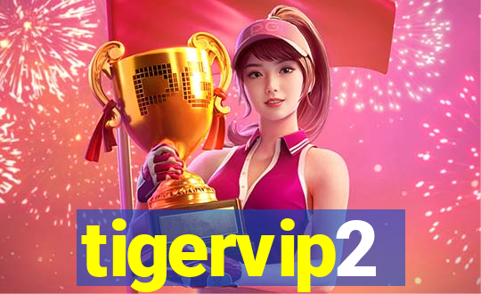 tigervip2