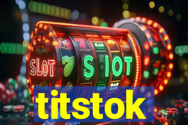 titstok