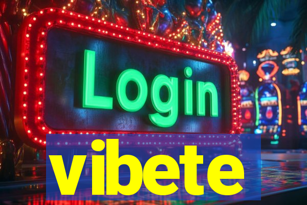 vibete